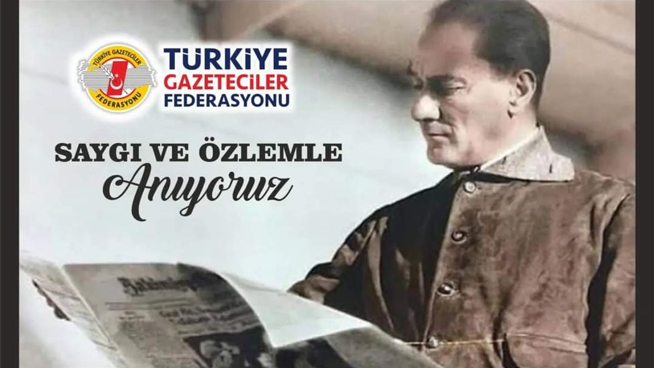 TGF;Atatürk'ü sayğı ile anıyoruz