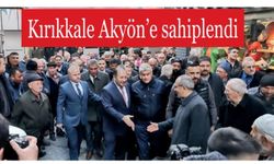 Hemşehrimiz Akyön Kırıkkale'nin bir değeridir