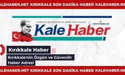 Kalehaber.net Kırıkkale'nin Özgün ve Güvenilir Haber Adresi