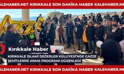 KIRIKKALE İSLAMİ DEĞERLER KÜLLİYESİ’NDE GAZZE ŞEHİTLERİNİ ANMA PROGRAMI DÜZENLEDİ