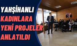 Yahşihanlı Kadınlara Yeni Projeler Anlatıldı