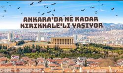 Ankara’da Ne Kadar Kırıkkale’li Yaşıyor ?