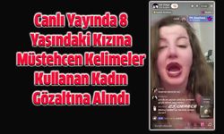 Tiktok'ta Küçük Kızına Küfür Eden Anne Tutuklandı