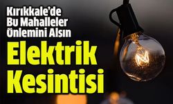Kırıkkale Elektrik Kesintileri(19 Temmuz)
