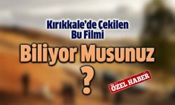 Kırıkkale'de Geçen Bu Filmi Biliyor Musunuz?