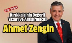 Ahmet Zengin: Kırıkkale'nin Değerli Yazarı ve Araştırmacısı