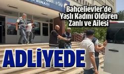 Yaşlı Kadını Öldüren Zanlı ve Ailesi Adliyede