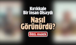 Yapay Zeka’ya Kırıkkaleli İnsanı Tasvir Ettirdik