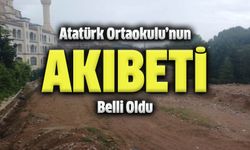 Atatürk Ortaokulu'nun  Akıbeti Belli Oldu