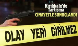 Kırıkkale'de Tartışma Cinayetle Sonuçlandı