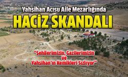 Yahşihan'da Acısu Aile Mezarlığı'nda Haciz Skandalı