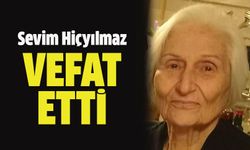 Sevim Hiçyılmaz Vefat Etti