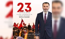 Kaplan:“Ne Mutlu Çocuklarına Bayram Armağan Eden Bir Millete”