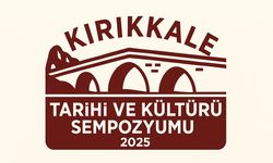 Kırıkkale’nin Hafızası Bu Sempozyumda Konuşulacak