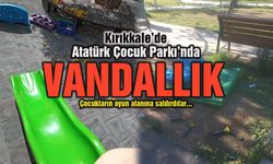 Kırıkkale’de Atatürk Çocuk Parkı’na Vandallık