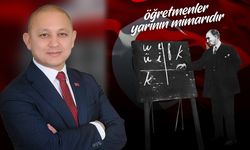 Önal: “Öğretmenlerimiz Aydınlık Yarınların Mimarı”