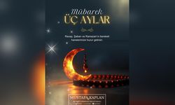 Kaplan: “Üç Aylar Hayırlara Vesile Olsun”