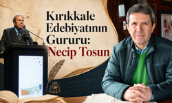 Kırıkkale Edebiyatının Gururu: Necip Tosun