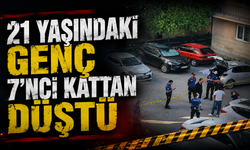 21 Yaşındaki Genç 7’nci Kattan Düştü