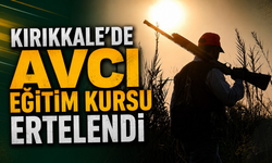 Kırıkkale’de Avcı Eğitim Kursu Ertelendi
