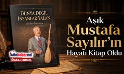 Aşık Mustafa Sayılır'ın Hayatı Kitap Oldu