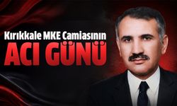 Kırıkkale MKE Camiasının Acı Günü