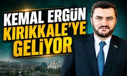Kemal Ergün Kırıkkale’ye Geliyor