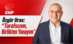 Özgür Uras: “Tarafsızım, Birlikten Yanayım”