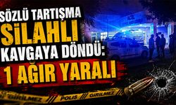 Sözlü Tartışma Silahlı Kavgaya Döndü: 1 Ağır Yaralı