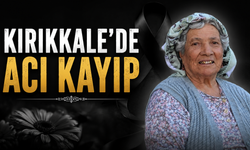 Kırıkkale’de Acı Kayıp