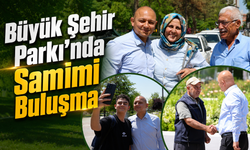 Büyük Şehir Parkı’nda Samimi Buluşma