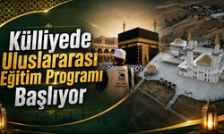 Külliyede Uluslararası Eğitim Programı Başlıyor