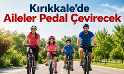 Kırıkkale’de Aileler Pedal Çevirecek