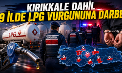 Kırıkkale Dahil 9 İlde LPG Vurgununa Darbe