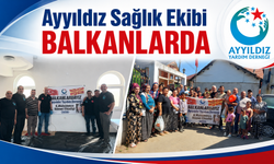 Ayyıldız Sağlık Ekibi Balkanlarda