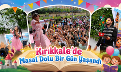 Kırıkkale'de Masal Dolu Bir Gün Yaşandı
