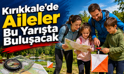 Kırıkkale’de Aileler Bu Yarışta Buluşacak