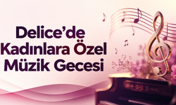 Delice'de Kadınlara Özel Müzik Gecesi