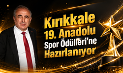 Kırıkkale 19. Anadolu Spor Ödülleri’ne Hazırlanıyor