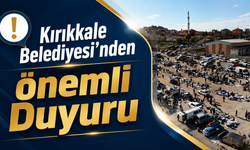 Kırıkkale Belediyesi'nden Önemli Duyuru