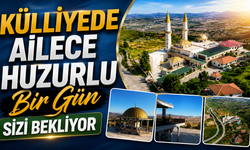 Külliyede Ailece Huzurlu Bir Gün Sizi Bekliyor
