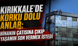 Kırıkkale’de Korku Dolu Anlar