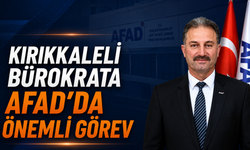 Kırıkkaleli Bürokrata AFAD'da Önemli Görev