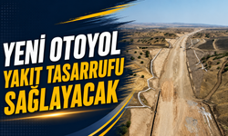 Yeni Otoyol Yakıt Tasarrufu Sağlayacak