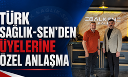 Türk Sağlık-Sen'den Üyelerine Özel Anlaşma