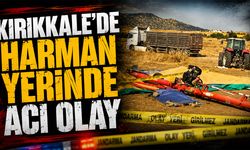 Kırıkkale'de Harman Yerinde Acı Olay