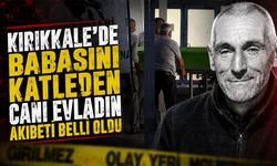 Babasını Katleden Cani Evladın Akıbeti Belli Oldu