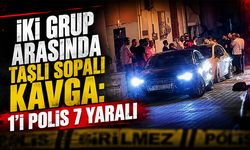 İki Grup Arasında Taşlı Sopalı Kavga: 1'i Polis 7 Yaralı