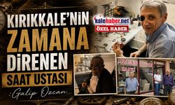 Kırıkkale'nin Zamana Direnen Saat Ustası : Galip Özcan