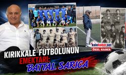 Kırıkkale Futbolunun Emektarı: Battal Sarıca